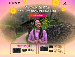 Ưu đãi cực sốc Sony Tháng 2