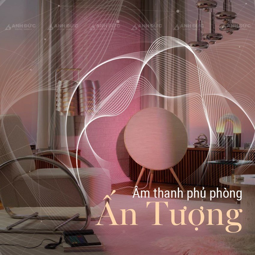 Âm thanh phủ phòng ấn tượng