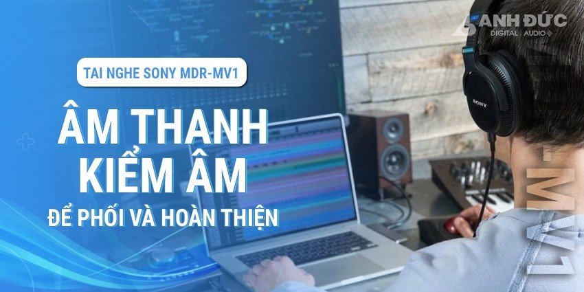 Âm thanh kiểm âm để phối và hoàn thiện