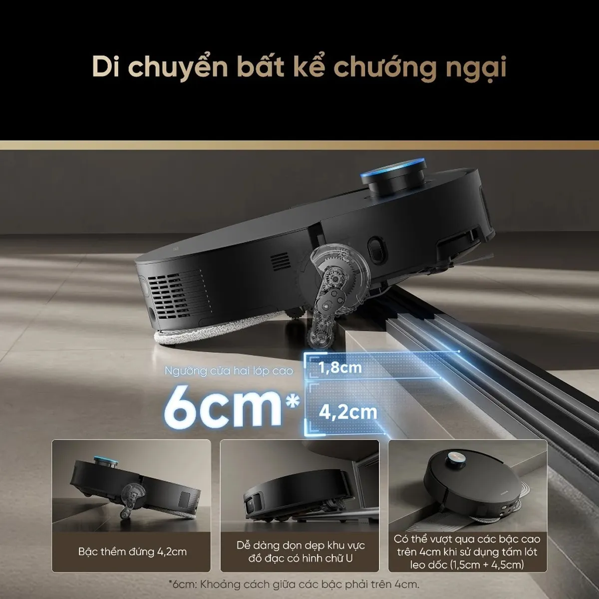 Dreame X50 Ultra vượt vật cản l&ecirc;n đến 6cm