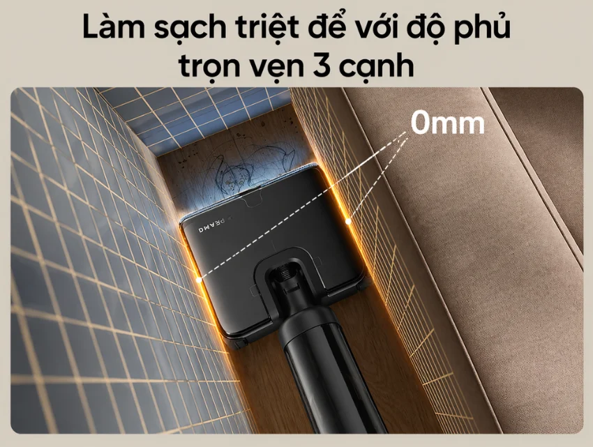 M&aacute;y h&uacute;t bụi kh&ocirc; v&agrave; ướt Dreame H16 Steam l&agrave;m sạch hiệu quả cả 3 cạnh s&aacute;t tường v&agrave; g&oacute;c khuất