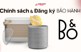 Chính sách và hướng dẫn đăng ký bảo hành B&O tại Việt Nam
