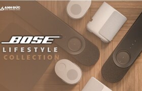 Hệ sinh thái Bose Lifestyle Collection – Home theater cao cấp mới đã có mặt tại Anh Đức Digital