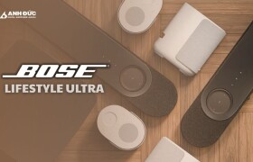 Bose Lifestyle Ultra: Hệ sinh thái giải trí tại gia cao cấp mới đã có mặt tại Anh Đức Digital