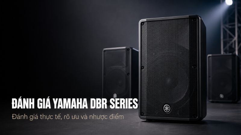 Yamaha DBR Series có gì đáng chú ý?