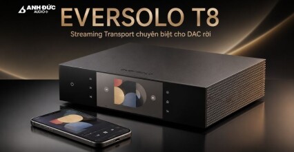 Eversolo T8: Streaming Transport chuyên biệt cho hệ thống DAC rời
