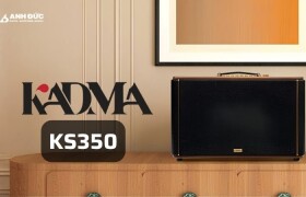 Loa Kadma KS350 – Trải nghiệm loa Hi-Fi Karaoke xách tay cân bằng giữa nghe nhạc và hát karaoke