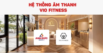 Dự án lắp đặt âm thanh phòng gym Vio Fitness chuẩn chuyên nghiệp