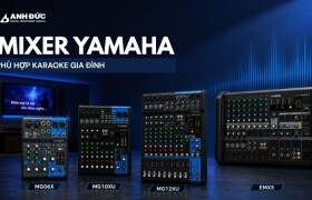 Mixer Yamaha Nào Phù Hợp Karaoke Gia Đình? So Sánh MG06X, MG10XU, MG12XU Và EMX5