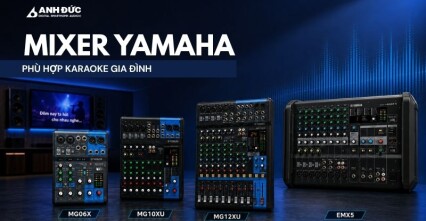 Mixer Yamaha Nào Phù Hợp Karaoke Gia Đình? So Sánh MG06X, MG10XU, MG12XU Và EMX5