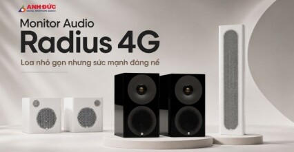 Monitor Audio Radius 4G: Đừng để kích thước đánh lừa sức mạnh thực sự của dòng loa nhỏ gọn này