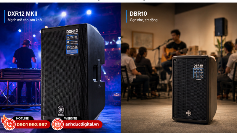 So sánh Yamaha DXR12 MKII và DBR10: Chọn dòng nào cho từng nhu cầu?