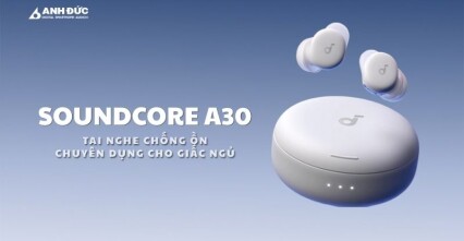 Soundcore A30: Tai Nghe Ngủ Chống Ồn Thông Minh Có Thực Sự Đáng Đầu Tư?