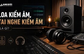 Loa Kiểm Âm, Tai Nghe Kiểm Âm Là Gì? Khác Gì Loa Và Tai Nghe Thông Thường?
