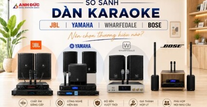 So Sánh Dàn Karaoke JBL, Yamaha, Wharfedale Và Bose: Nên Chọn Thương Hiệu Nào?