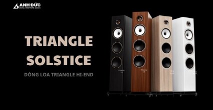 Triangle Solstice: dòng loa Triangle hi-end chính thức ra mắt, mở kỷ nguyên mới sau Esprit