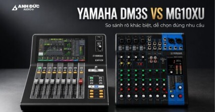Yamaha DM3S và MG10XU: Khi nào nên nâng cấp lên mixer digital?