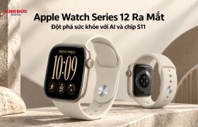 Apple Watch Series 12 ra mắt: Theo dõi sức khỏe sâu hơn