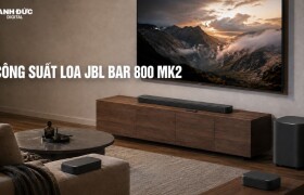 Công suất loa JBL Bar 800 MK2: 780W có đủ mạnh cho phòng khách?