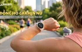Đánh Giá Đồng Hồ Garmin Nữ: Món Trang Sức Thấu Hiểu Sức Khỏe Phái Đẹp