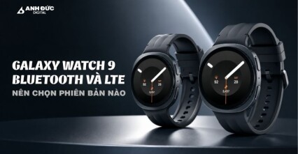 Galaxy Watch9 Bluetooth vs LTE: Nên chọn phiên bản nào phù hợp hơn?