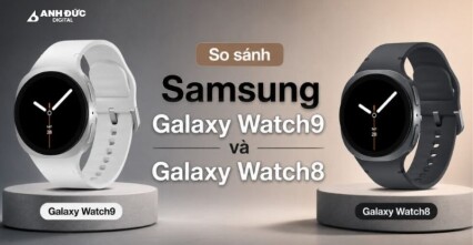 Galaxy Watch9 vs Galaxy Watch8: Có đáng nâng cấp lên thế hệ mới?
