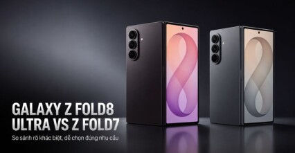 So sánh Galaxy Z Fold8 Ultra vs Z Fold7: Có đáng nâng cấp lên đời mới?