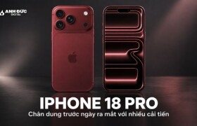 iPhone 18 Pro trước giờ ra mắt: Camera mới, A20 Pro 2 nm có đáng chờ?
