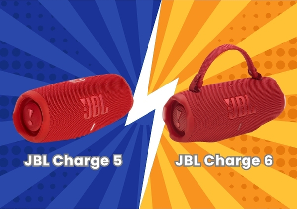 JBL Charge 5 vs Charge 6: Chọn loa nào để có trải nghiệm âm thanh tốt nhất?
