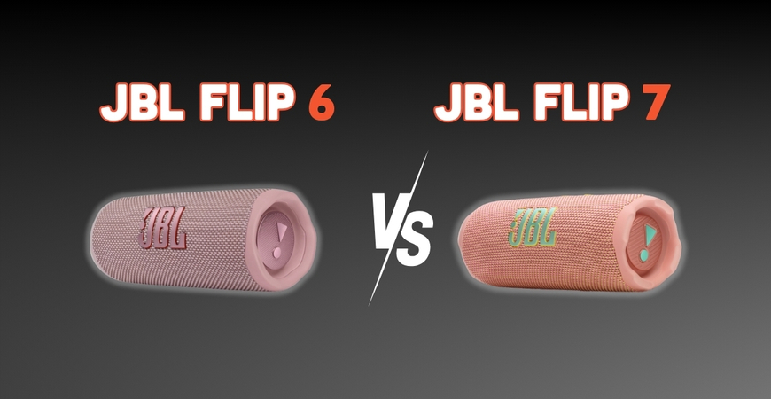 JBL Flip 7 vs Flip 6: So kè thiết kế, pin, âm thanh và tính năng