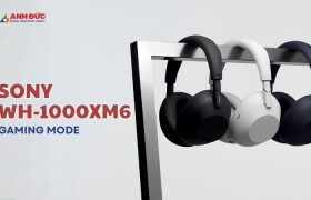 Sony WH-1000XM6 Gaming Mode: Độ Trễ Dưới 40ms Có Biến XM6 Thành Tai Nghe Gaming?