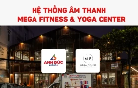 Lắp đặt hệ thống âm thanh Mega Fitness & Yoga Center 1500m²