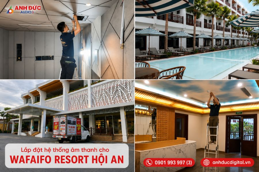 Lắp đặt hệ thống âm thanh cho WAFAIFO Resort Hội An