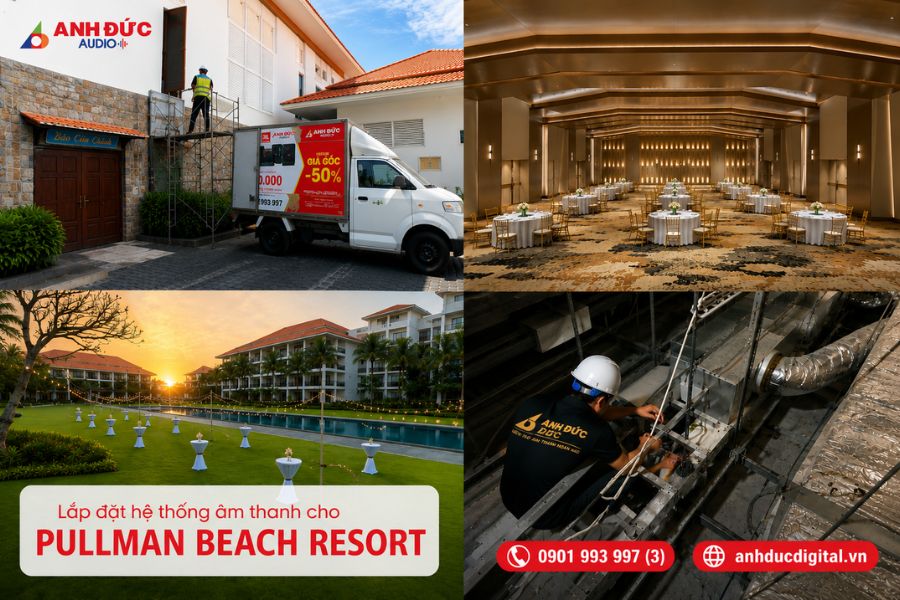 Anh Đức Audio hoàn thiện hệ thống âm thanh cho Pullman Danang Beach Resort 
