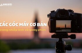Các Góc Máy Cơ Bản Trong Nhiếp Ảnh Và Quay Phim: Hướng Dẫn Toàn Diện Cho Người Mới