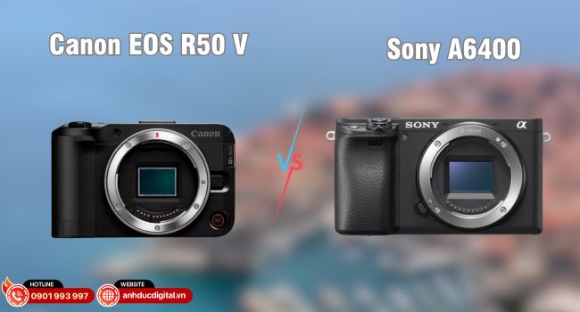 so-sanh-canon-eos-r50-v-va-sony-a6400-1 (4)