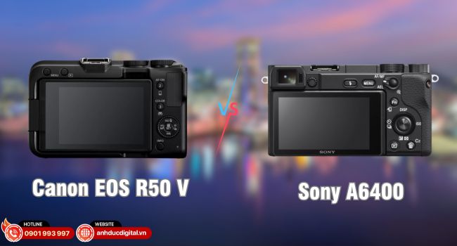 so-sanh-canon-eos-r50-v-va-sony-a6400-1 (5)