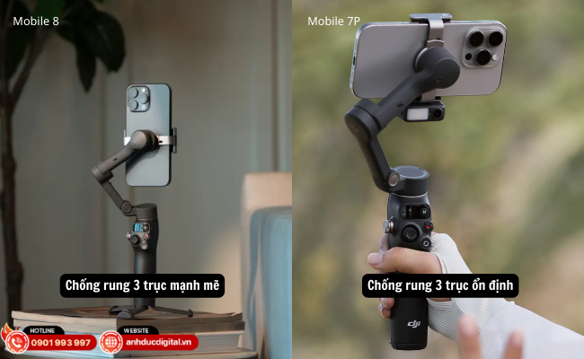 Mobile 8 với chống rung 3 trục mạnh mẽ, Mobile 7P ổn định cho các cảnh quay thông thường