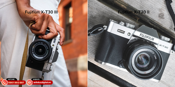 So sánh Fujifilm X-T30 III và X-T30 II – đâu là chiếc máy ảnh lý tưởng cho người sáng tạo năm 2025?