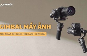 Gimbal Máy Ảnh Là Gì? Phân Tích Chuyên Sâu Giải Pháp Ổn Định Hình Ảnh Hiện Đại