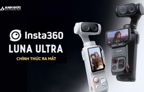 Insta360 Luna Ultra Ra Mắt: Camera Gimbal 8K Đối Đầu DJI Osmo Pocket 4