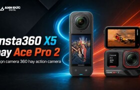 Insta360 X5 hay Ace Pro 2: Nên chọn camera 360 hay action camera?