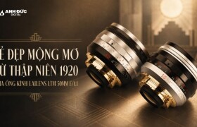 LAILENS LTM 50mm f/1.1 KP: Lens mộng mơ giới hạn 70 chiếc toàn cầu
