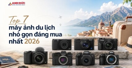 Top 7 máy ảnh du lịch nhỏ gọn đáng mua nhất 2026 - Review chi tiết