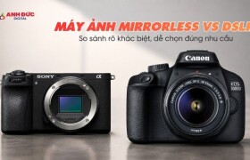 Máy ảnh Mirrorless vs DSLR: Nên chọn loại nào cho người mới?