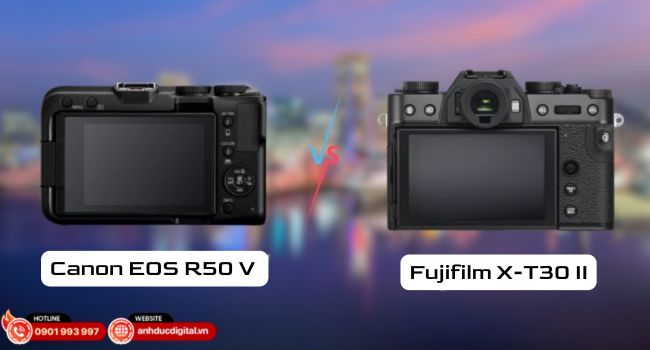 so-sanh-canon-eos-r50-v-va-fujifilm-x-t30-ii (5)-1