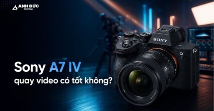 Sony A7 IV quay video có tốt không? Thiết lập thực tế cho creator và ekip nhỏ