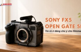 Sony FX5 Open Gate 5K: Tin rò rỉ đáng chú ý cho filmmaker