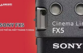 Sony FX5 Có Thể Ra Mắt Tháng 7/2026: FX3 II Bị Thay Thế Hay Vẫn Còn Cơ Hội?