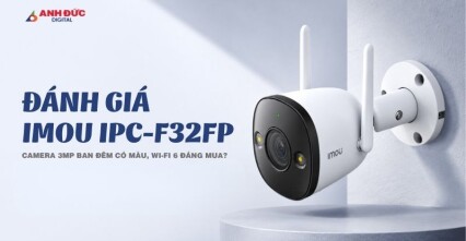 Đánh giá Imou IPC-F32FP: Camera 3MP ban đêm có màu, Wi-Fi 6 đáng mua?